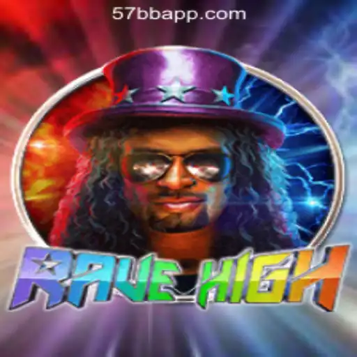 RaveHigh: The Thrilling Slot Adventure with 57BB.com Official Slots Brasil #1